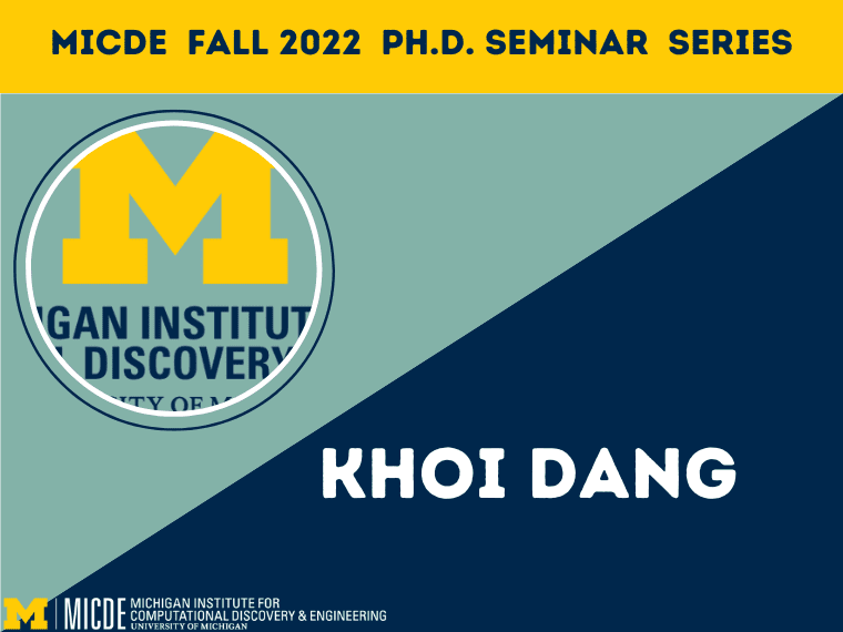 MICDE Winter 2023 PhD Seminar Series: Khoi Dang