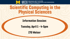 Scientific Computing in the Physical Sciences information session: Tuesday, April 1, 4-5pm, 170 Weiser