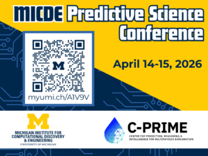 MICE Predictive Science Conference, April 14-15, 2026 sponsored by MICDE and C-PRIME